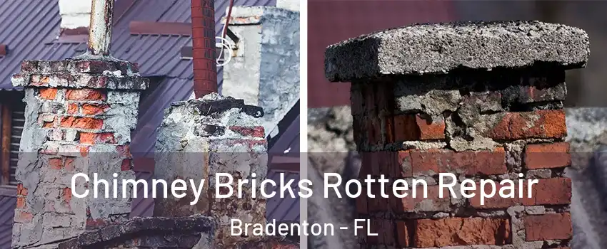  Chimney Bricks Rotten Repair Bradenton - FL