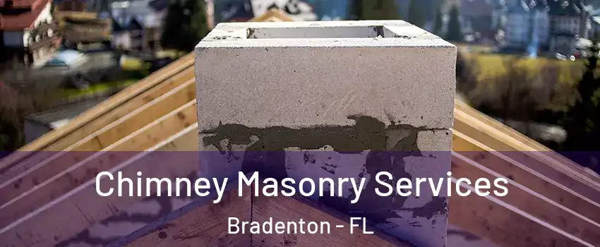  Chimney Masonry Services Bradenton - FL