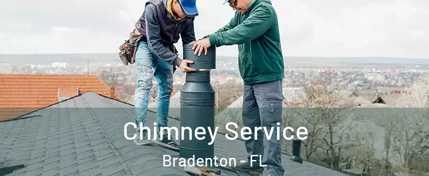  Chimney Service Bradenton - FL