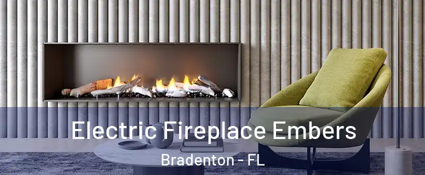  Electric Fireplace Embers Bradenton - FL