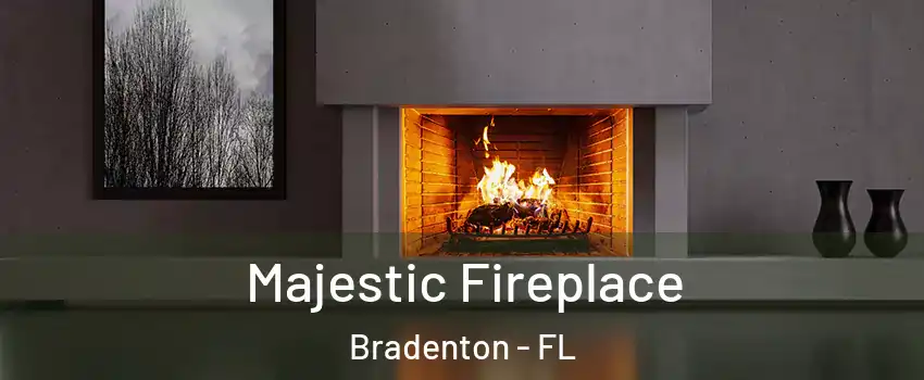  Majestic Fireplace Bradenton - FL