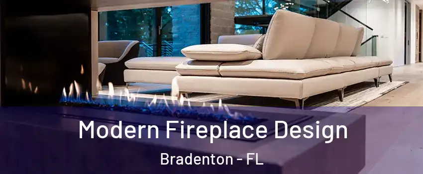 Modern Fireplace Design Bradenton - FL