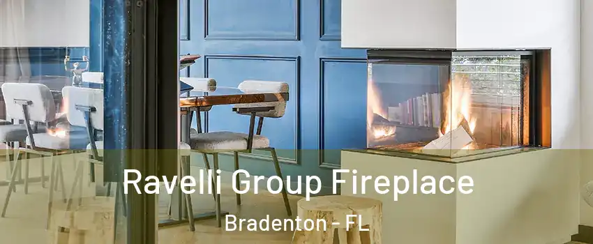  Ravelli Group Fireplace Bradenton - FL