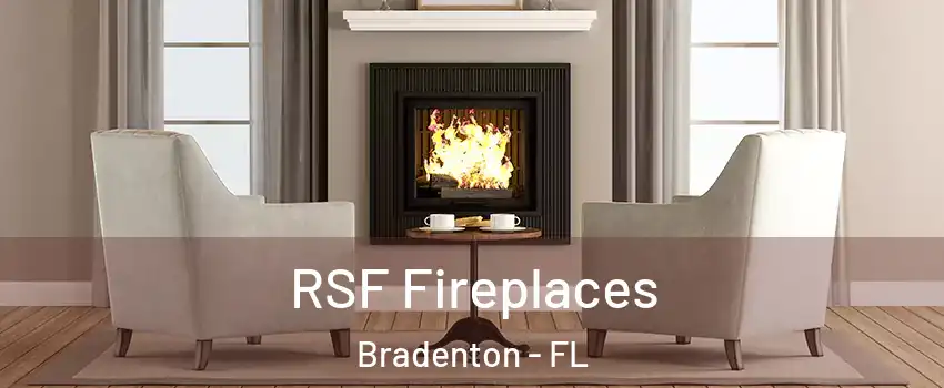  RSF Fireplaces Bradenton - FL